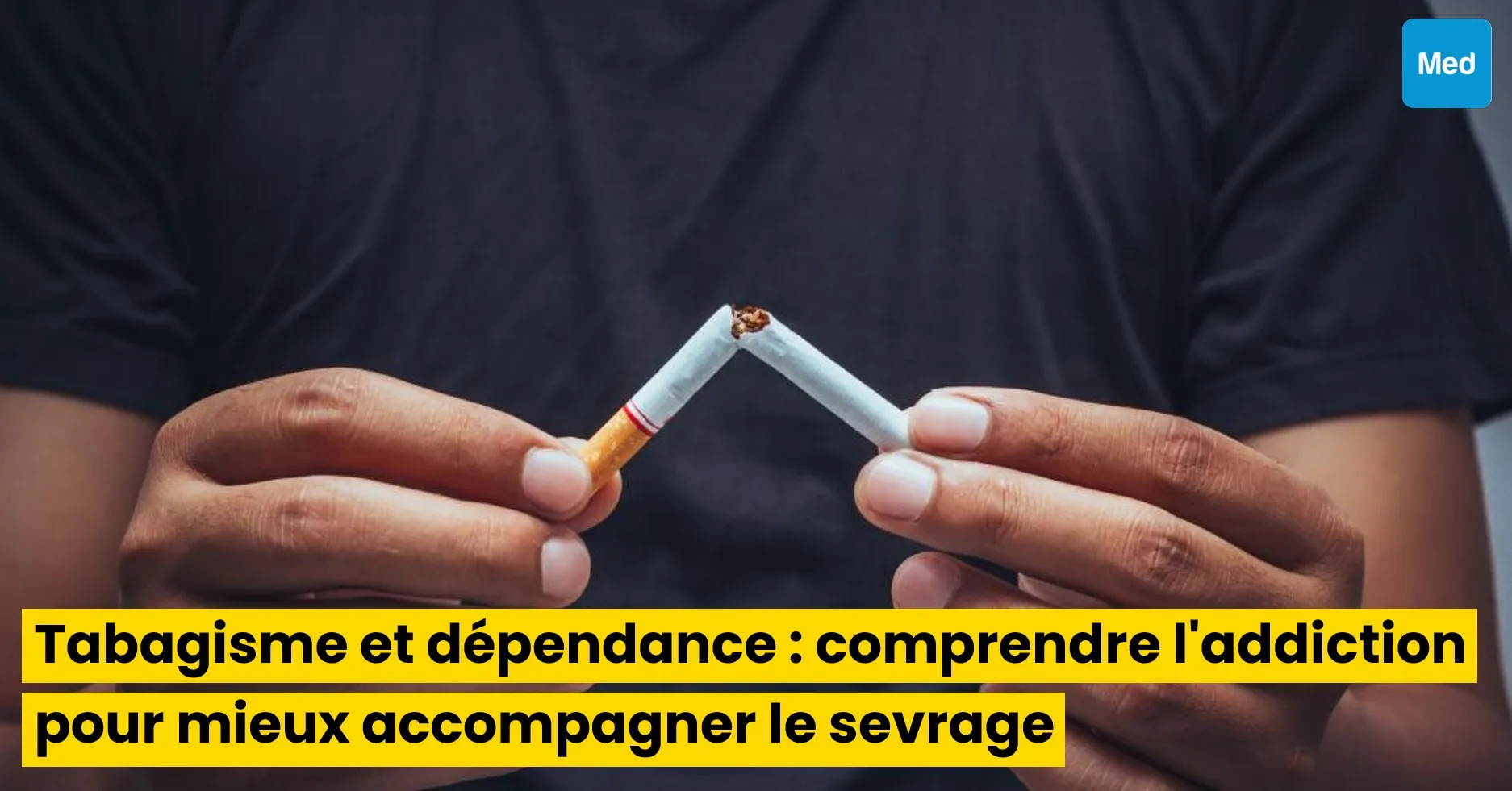 Tabagisme et dépendance : comprendre l'addiction pour mieux accompagner le sevrage